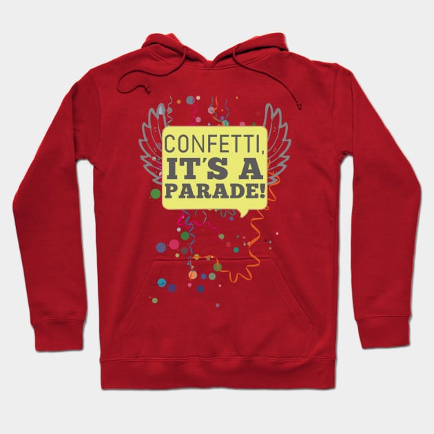 Confetti, it's a parade! Hoodie by potatonomad